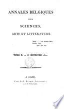 Annales belgiques des sciences, des lettres et des arts