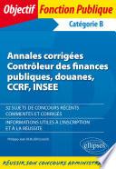 Annales corrigées - Contrôleur des finances publiques, douanes, CCRF, INSEE