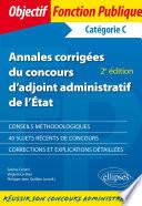 Annales corrigées du concours d’adjoint administratif de l’État - 2e édition