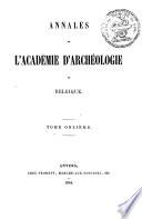 Annales de l'Académie d'archéologie de Belgique
