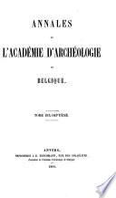 Annales de l'Académie royale d'archéologie de Belgique