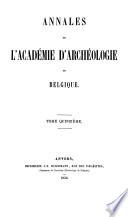 Annales de l'Académie royale d'archéologie de Belgique