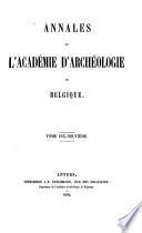 Annales de l'Académie Royale d'Archéologie de Belgique