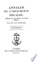 Annales de l'imprimerie des Alde, ou histoire des trois Manuce et de leurs editions