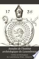 Annales de l'Institut archéologique du Luxembourg