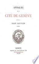 Annales de la cité de Genève, attribuées à J. Savyon Syndic