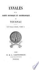 Annales de la Société histoirique et archéologie de Tournai