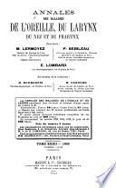 Annales des maladies de l'oreille, du larynx du nez et du pharynx