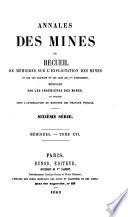 Annales des mines, ou recueil de mémoires sur l'exploitation des mines et sur les sciences et les arts qui s'y rattachent