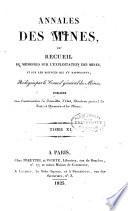 Annales des mines, ou Recueil de mémoires sur l'exploitation des mines, et sur les sciences qui s'y rapportent