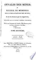 Annales des mines, ou Recueil de mémoires sur l'exploitation des mines, et sur les sciences qui s'y rapportent