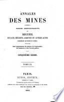 Annales des mines, partie administrative, ou Recueil de lois, décrets, arrètés et autres actes concernant les mines et usines