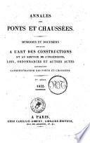 Annales des ponts et chaussees. Lois, ordonnances et autres actes concernant l'administration des ponts et chaussees