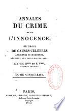 Annales du crime et de l'innocence, ou Choix de causes célèbres anciennes et modernes