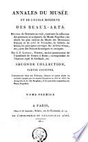Annales du Musée et de l'Ecole moderne des beaux-arts. Seconde collection, partie ancienne