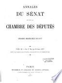Annales du Sénat et de la Chambre des députés. Débats et documents