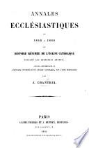 Annales ecclésiastiques de 1846 à 1860, ou Histoire résumée de l'Église catholique pendant les dernières années; ouvrage complémentaire de l'Histoire universelle de l'Église catholique, par l'abbé Rohrbacher