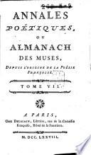 Annales poétiques, ou Almanach des Muses, depuis l'origine de la poésie françoise