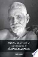 Annamalaï Swami, une vie auprès de Ramana Maharshi