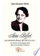 Anne Beffort ou comment donner du sens a sa vie : la victoire d'une femme seule face a un monde d'hommes.