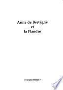 Anne de Bretagne et la Flandre