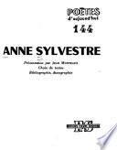 Anne Sylvester, présentation par Jen Monteaux, choux de textes [de A. Sylvestre], bibliographie