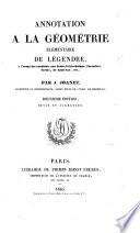 Annotation à la Géométrie élémentaire de Legendre ... [with the text,] par J. Joanet. (Suite de l'annotation ... Appendice.) Deuxième édition revue et augmentée