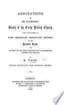 Annotations on Dr. D'Aubigné's sketch of the early British Church; with a development of some important missionary efforts of the ancient Scots, and an essay on the first introduction of alphabetical writing into Ireland ... Remarks introductory from Archbishop Whately
