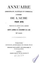 Annuaire administratif, statistique et commercial du Département de l'Aube