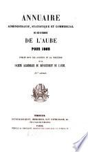 Annuaire administratif, statistique et commercial du Département de l'Aube
