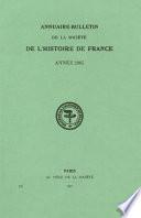 Annuaire-Bulletin de La Societe de L'Histoire de France 2005