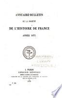 Annuaire-bulletin de la Société de l'histoire de France