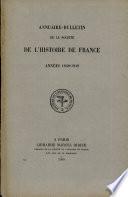 Annuaire-Bulletin de la Societe de l'Histoire de France