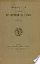 Annuaire-Bulletin De La Societe De L'Histoire De France