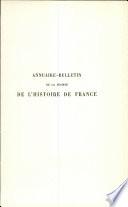 Annuaire-Bulletin de la Societe de L'Histoire de France