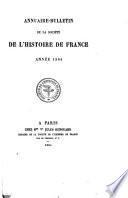 Annuaire-bulletin de la Société de l'histoire de France