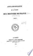 Annuaire-bulletin de la Société de l'histoire de France