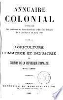Annuaire colonial. Agriculture, commerce et industrie