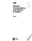 Annuaire de jurisprudence et de doctrine du Québec