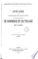 Annuaire de l'Association des anciens élèves de l'Ecole supérieure de commerce et de tissage de Lyon