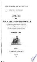 Annuaire des syndicats professionnels industriels, commerciaux et agricoles en France et aux colonies
