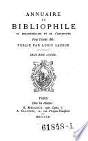 Annuaire du bibliophile, du bibliothecaire et de l'archiviste, publie par Louis Lacour