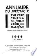 Annuaire du spectacle, théâtre, cinéma, musique, radio, télévision