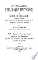 Annuaire géologique universel et guide de géologue autour de la terre