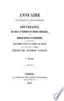 Annuaire historique et biographique des souverains, ... lél̕ite des diverses nations
