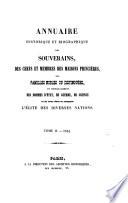 Annuaire historique et biographique des souverains, ... lél̕ite des diverses nations