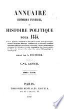 Annuaire historique universel; ou, Histoire politique, comprenant en outre un aperçu de la littérature française, une chronique judiciaire, un tableau de la littérature étrangère, avec un appendice contenant les actes publics, traités et un article variétés renfermant une petite chronique des événements les plus remarquables et une notice nécrologique fondé par C.-L. Lesur