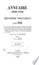 Annuaire historique universel; ou, Histoire politique, comprenant en outre un aperçu de la littérature française, une chronique judiciaire, un tableau de la littérature étrangère, avec un appendice contenant les actes publics, traités et un article variétés renfermant une petite chronique des événements les plus remarquables et une notice nécrologique fondé par C.-L. Lesur