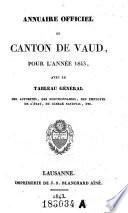 Annuaire officiel du canton de Vaud, contenant le tableau general du gouvernement et des fonctionnaires publics