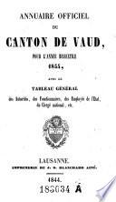 Annuaire officiel du canton de Vaud, contenant le tableau general du gouvernement et des fonctionnaires publics